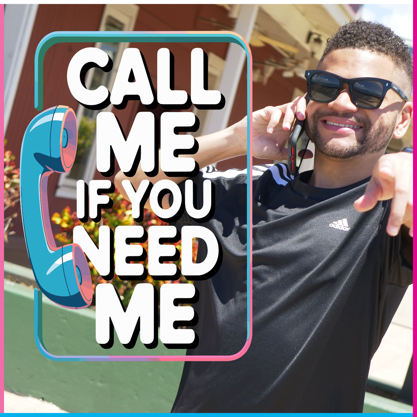 Call Me If You Need Me