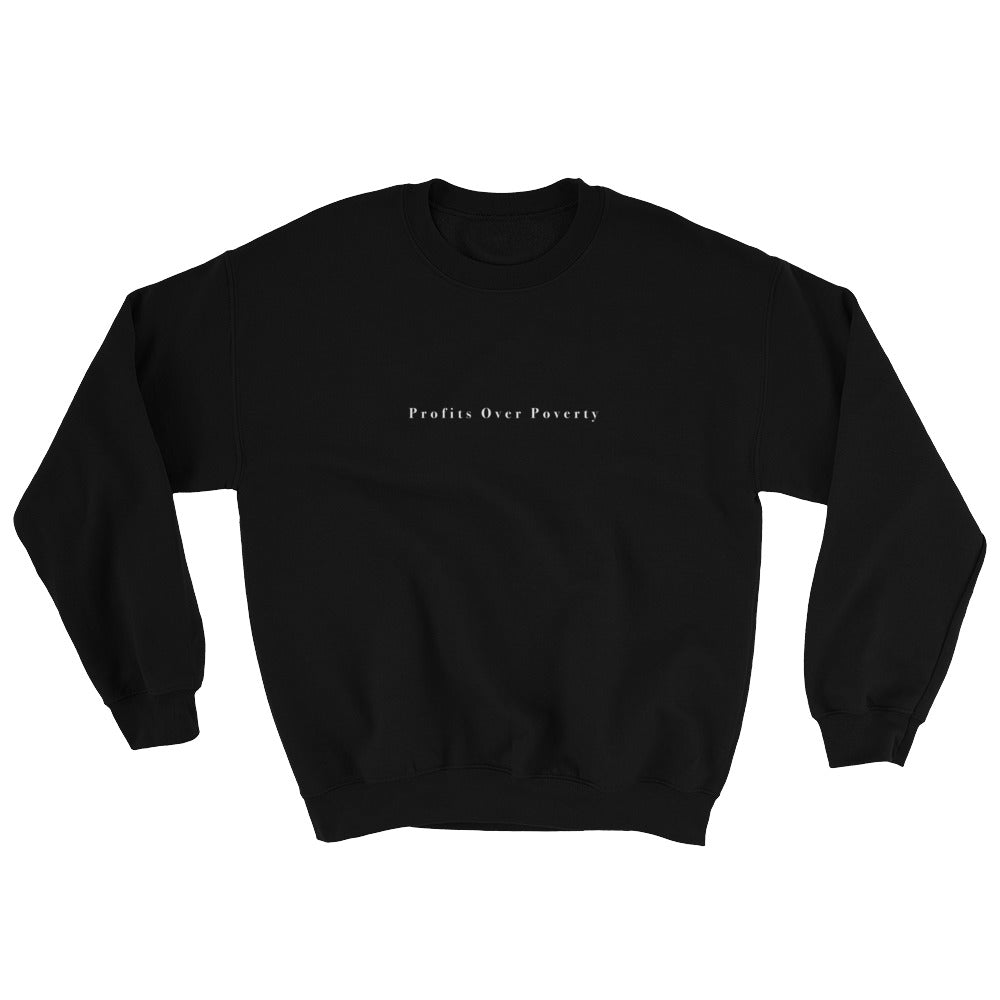 Classic Profits Over Poverty Black Sweatshirt (Unisex)